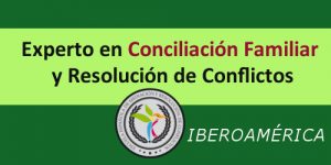 Experto Universitario en Conciliación Familiar y Resolución de Conflictos